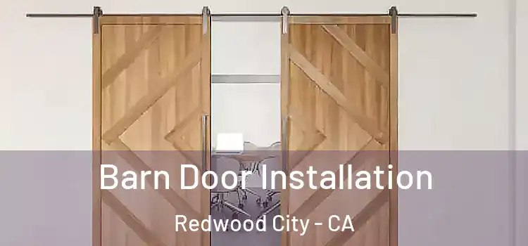  Barn Door Installation Redwood City - CA