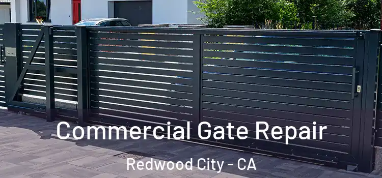  Commercial Gate Repair Redwood City - CA