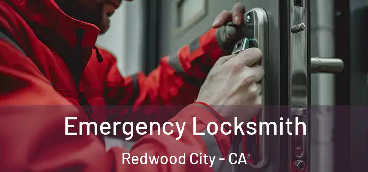 Emergency Locksmith Redwood City - CA