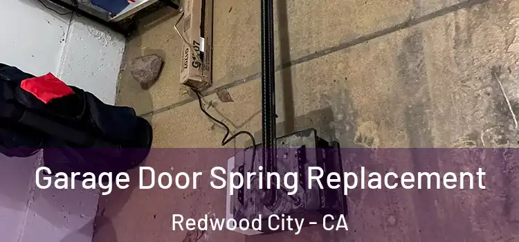  Garage Door Spring Replacement Redwood City - CA