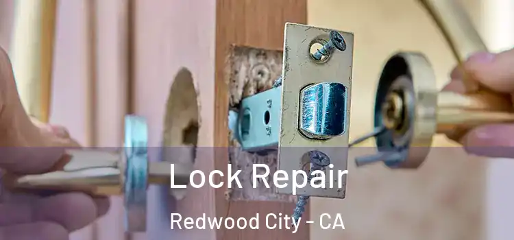 Lock Repair Redwood City - CA