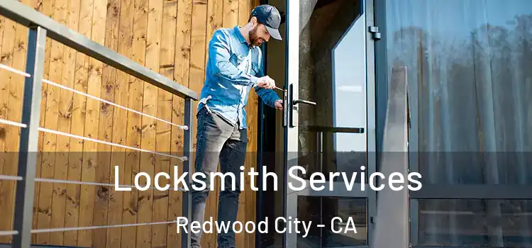  Locksmith Services Redwood City - CA