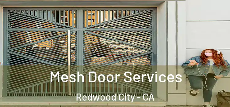  Mesh Door Services Redwood City - CA